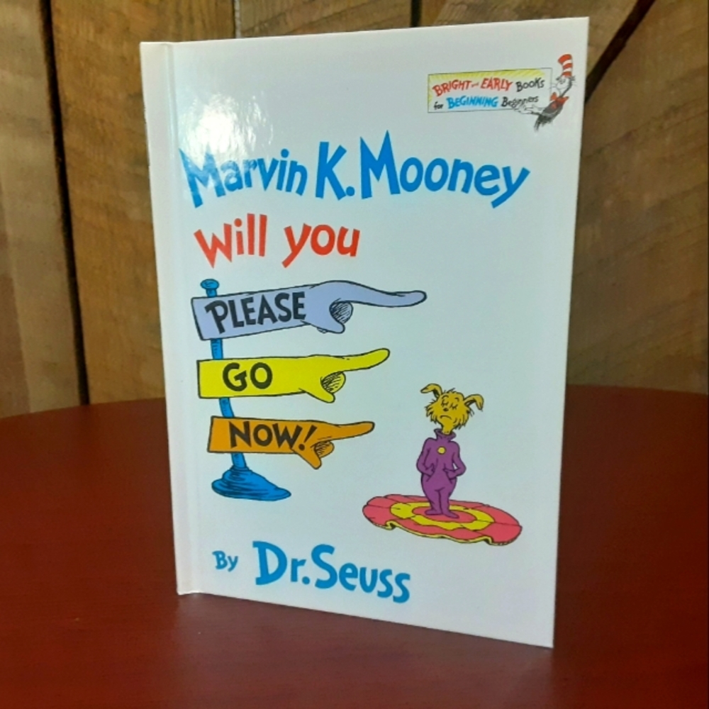 Marvin K. Mooney Will You Please Go Now Dr Seuss